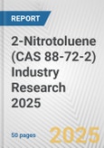 2-Nitrotoluene (CAS 88-72-2) Industry Research 2025: Global and Regional Market Trends 2019-2024 and Forecast to 2029- Product Image