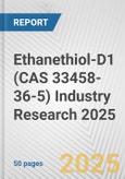 Ethanethiol-D1 (CAS 33458-36-5) Industry Research 2025: Global and Regional Market Trends 2019-2024 and Forecast to 2029- Product Image