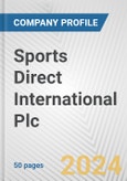 Sports Direct International Plc Fundamental Company Report Including Financial, SWOT, Competitors and Industry Analysis- Product Image