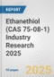 Ethanethiol (CAS 75-08-1) Industry Research 2025: Global and Regional Market Trends 2019-2024 and Forecast to 2029 - Product Thumbnail Image