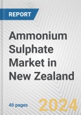 Ammonium Sulphate Market in New Zealand: 2017-2023 Review and Forecast to 2027- Product Image