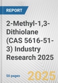 2-Methyl-1,3-Dithiolane (CAS 5616-51-3) Industry Research 2025: Global and Regional Market Trends 2019-2024 and Forecast to 2029- Product Image