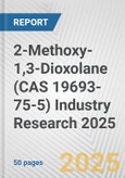 2-Methoxy-1,3-Dioxolane (CAS 19693-75-5) Industry Research 2025: Global and Regional Market Trends 2019-2024 and Forecast to 2029- Product Image