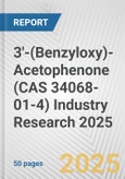 3'-(Benzyloxy)-Acetophenone (CAS 34068-01-4) Industry Research 2025: Global and Regional Market Trends 2019-2024 and Forecast to 2029- Product Image