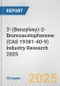 3'-(Benzyloxy)-2-Bromoacetophenone (CAS 19381-40-9) Industry Research 2025: Global and Regional Market Trends 2019-2024 and Forecast to 2029 - Product Image