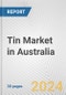 Tin Market in Australia: 2019-2024 Review and Forecast to 2029 - Product Thumbnail Image