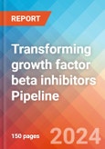 Transforming growth factor beta inhibitors - Pipeline Insight, 2024- Product Image
