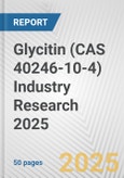 Glycitin (CAS 40246-10-4) Industry Research 2025: Global and Regional Market Trends 2019-2024 and Forecast to 2029- Product Image