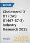 Cholesterol-3-D1 (CAS 51467-57-3) Industry Research 2025: Global and Regional Market Trends 2019-2024 and Forecast to 2029 - Product Image