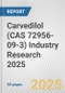 Carvedilol (CAS 72956-09-3) Industry Research 2025: Global and Regional Market Trends 2019-2024 and Forecast to 2029 - Product Image