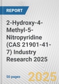 2-Hydroxy-4-Methyl-5-Nitropyridine (CAS 21901-41-7) Industry Research 2025: Global and Regional Market Trends 2019-2024 and Forecast to 2029- Product Image