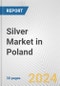 Silver Market in Poland: 2018-2023 Review and Forecast to 2028 - Product Thumbnail Image