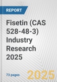 Fisetin (CAS 528-48-3) Industry Research 2025: Global and Regional Market Trends 2019-2024 and Forecast to 2029- Product Image