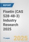 Fisetin (CAS 528-48-3) Industry Research 2025: Global and Regional Market Trends 2019-2024 and Forecast to 2029 - Product Image