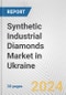 Synthetic Industrial Diamonds Market in Ukraine: 2017-2023 Review and Forecast to 2027 - Product Thumbnail Image