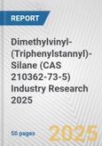 Dimethylvinyl-(Triphenylstannyl)-Silane (CAS 210362-73-5) Industry Research 2025: Global and Regional Market Trends 2019-2024 and Forecast to 2029- Product Image