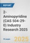 2-Aminopyridine (CAS 504-29-0) Industry Research 2025: Global and Regional Market Trends 2019-2024 and Forecast to 2029 - Product Image