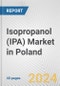 Isopropanol (IPA) Market in Poland: 2017-2023 Review and Forecast to 2027 - Product Thumbnail Image