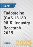 Fudosteine (CAS 13189-98-5) Industry Research 2025: Global and Regional Market Trends 2019-2024 and Forecast to 2029- Product Image