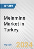 Melamine Market in Turkey: 2017-2023 Review and Forecast to 2027- Product Image