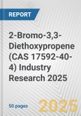 2-Bromo-3,3-Diethoxypropene (CAS 17592-40-4) Industry Research 2025: Global and Regional Market Trends 2019-2024 and Forecast to 2029- Product Image