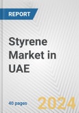 Styrene Market in UAE: 2018-2023 Review and Forecast to 2028- Product Image