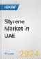 Styrene Market in UAE: 2018-2023 Review and Forecast to 2028 - Product Thumbnail Image