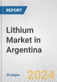 Lithium Market in Argentina: 2018-2023 Review and Forecast to 2028- Product Image