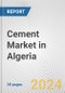 Cement Market in Algeria: 2018-2023 Review and Forecast to 2028 - Product Thumbnail Image