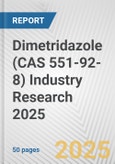 Dimetridazole (CAS 551-92-8) Industry Research 2025: Global and Regional Market Trends 2019-2024 and Forecast to 2029- Product Image