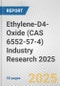 Ethylene-D4-Oxide (CAS 6552-57-4) Industry Research 2025: Global and Regional Market Trends 2019-2024 and Forecast to 2029 - Product Image