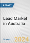 Lead Market in Australia: 2018-2023 Review and Forecast to 2028- Product Image