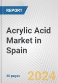 Acrylic Acid Market in Spain: 2017-2023 Review and Forecast to 2027- Product Image