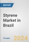 Styrene Market in Brazil: 2018-2023 Review and Forecast to 2028 - Product Thumbnail Image