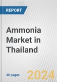 Ammonia Market in Thailand: 2018-2023 Review and Forecast to 2028- Product Image