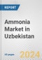 Ammonia Market in Uzbekistan: 2018-2023 Review and Forecast to 2028 - Product Thumbnail Image