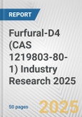 Furfural-D4 (CAS 1219803-80-1) Industry Research 2025: Global and Regional Market Trends 2019-2024 and Forecast to 2029- Product Image