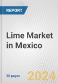 Lime Market in Mexico: 2017-2023 Review and Forecast to 2027- Product Image