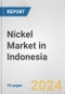 Nickel Market in Indonesia: 2018-2023 Review and Forecast to 2028 - Product Thumbnail Image