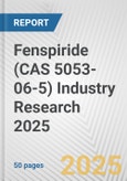 Fenspiride (CAS 5053-06-5) Industry Research 2025: Global and Regional Market Trends 2019-2024 and Forecast to 2029- Product Image