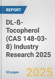 DL-ß-Tocopherol (CAS 148-03-8) Industry Research 2025: Global and Regional Market Trends 2019-2024 and Forecast to 2029- Product Image