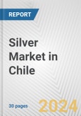 Silver Market in Chile: 2019-2024 Review and Forecast to 2029- Product Image