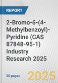 2-Bromo-6-(4-Methylbenzoyl)-Pyridine (CAS 87848-95-1) Industry Research 2025: Global and Regional Market Trends 2019-2024 and Forecast to 2029- Product Image