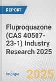 Fluproquazone (CAS 40507-23-1) Industry Research 2025: Global and Regional Market Trends 2019-2024 and Forecast to 2029- Product Image