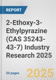 2-Ethoxy-3-Ethylpyrazine (CAS 35243-43-7) Industry Research 2025: Global and Regional Market Trends 2019-2024 and Forecast to 2029- Product Image