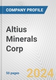 Altius Minerals Corp. Fundamental Company Report Including Financial, SWOT, Competitors and Industry Analysis- Product Image