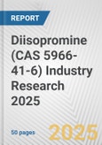 Diisopromine (CAS 5966-41-6) Industry Research 2025: Global and Regional Market Trends 2019-2024 and Forecast to 2029- Product Image