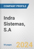 Indra Sistemas, S.A. Fundamental Company Report Including Financial, SWOT, Competitors and Industry Analysis- Product Image