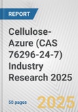 Cellulose-Azure (CAS 76296-24-7) Industry Research 2025: Global and Regional Market Trends 2019-2024 and Forecast to 2029- Product Image