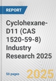 Cyclohexane-D11 (CAS 1520-59-8) Industry Research 2025: Global and Regional Market Trends 2019-2024 and Forecast to 2029- Product Image